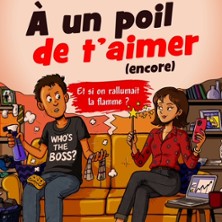 A un Poil de t'Aimer (Encore)