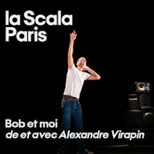 Bob et Moi - La Scala, Paris 2026
