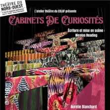 Cabinets de Curiosit&eacute;s - The&acirc;tre du Nord-Ouest, Paris