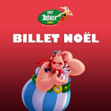 Parc Ast&eacute;rix - Billet No&euml;l