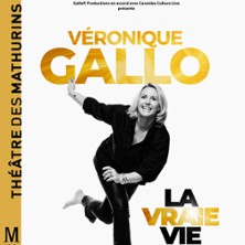 VERONIQUE GALLO La Vraie Vie