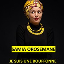 Samia Orosemane - Je suis une Bouffonne