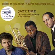JAZZ TIME :DE G.GERSHWIN A M. DAVIS FESTIVAL LES ETOILES DU CLASSIQUE