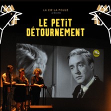 Le Petit D&eacute;tournement - Th&eacute;&acirc;tre 100 Noms, Nantes