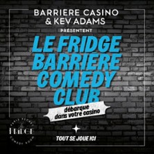 Le Fridge Barri&egrave;re Comedy Club