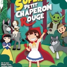 Le Super Chaperon Rouge