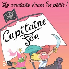 Capitaine F&eacute;e - Les Aventures d'une F&eacute;e Pirate ( Tourn&eacute;e )