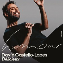 David Castello-Lopes - D&eacute;licieux - La Scala Provence, Avignon