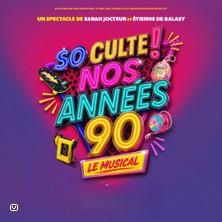 So Culte ! - Nos Ann&eacute;es 90