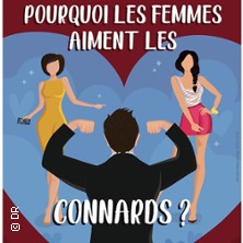 Pourquoi Les Femmes Aiment Les Connards ? - La Grande Com&eacute;die, Paris