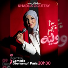 Khadija Gouttay dans I&rsquo;m Just a ... - 
Com&eacute;die Oberkampf, Paris