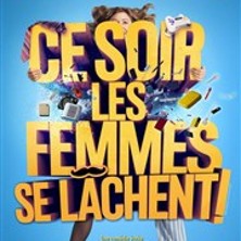 Ce Soir les Femmes se Lachent