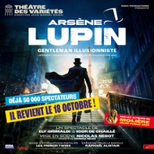 Ars&egrave;ne Lupin, Gentleman Illusionniste - Th&eacute;&acirc;tre des Vari&eacute;t&eacute;s, Paris