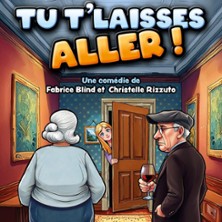 Tu T'Laisses Aller