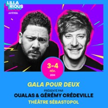 Lillarious - Gala pour Deux :  Oualas & G&eacute;r&eacute;my Cr&eacute;deville