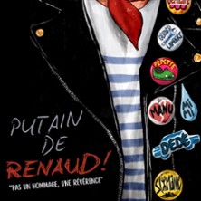 PUTAIN DE RENAUD ! "Pas un Hommage, une R&eacute;v&eacute;rence !"