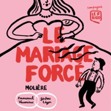 Le Mariage Forc&eacute; - Th&eacute;&acirc;tre de l'Essa&iuml;on - Paris