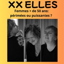 XX Elles - Femmes + de 50 ans : P&eacute;rim&eacute;es ou Puissantes ?