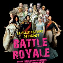 BATTLE ROYALE La Folle Histoire de France