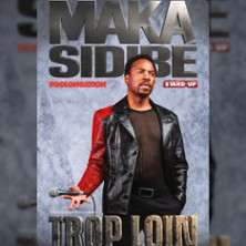 Maka Sidib&eacute; - Trop Loin (Tu Vas Vouloir Porter Plainte)