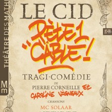 Le Cid P&egrave;te un C&acirc;ble