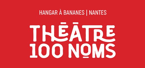 Th&eacute;&acirc;tre 100 Noms Nantes