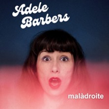 ADELE BARBERS Maladroite