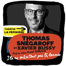 Ils Ne M&eacute;ritent Pas Tes Larmes - La P&eacute;pini&egrave;re Th&eacute;&acirc;tre, Paris 2026