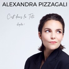 Alexandra Pizzagali - C'est dans la T&ecirc;te : Chapitre I