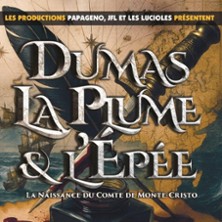Dumas, la Plume et l'Ep&eacute;e