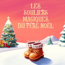 Les Souliers Magiques du P&egrave;re No&euml;l