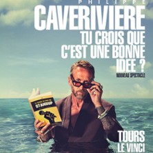 Philippe Caverivi&egrave;re - Tu Crois Que c'est Une Bonne Id&eacute;e ?