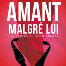 Amant Malgr&eacute; Lui