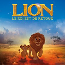 LION, LE ROI EST DE RETOUR