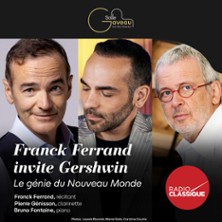 Franck Ferrand Invite Gershwin - Le G&eacute;nie du Nouveau Monde
