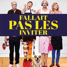 Fallait pas les Inviter - Th&eacute;&acirc;tre Tristan Bernard, Paris