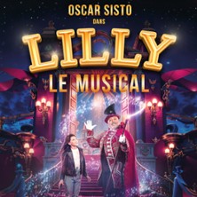 Lilly le Musical -  Avec Oscar Sisto et Ahc&egrave;ne