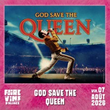 God Save The Queen - Foire Aux Vins d'Alsace