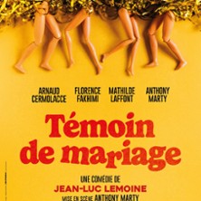 T&eacute;moin de Mariage - Une Pi&egrave;ce de Jean-Luc Lemoine