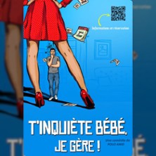 T'inqui&egrave;te B&eacute;b&eacute;, je G&egrave;re !