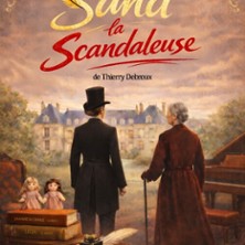 Sand la scandaleuse, de Thierry Debroux